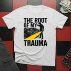 The Root of my Trauma T-Shirt