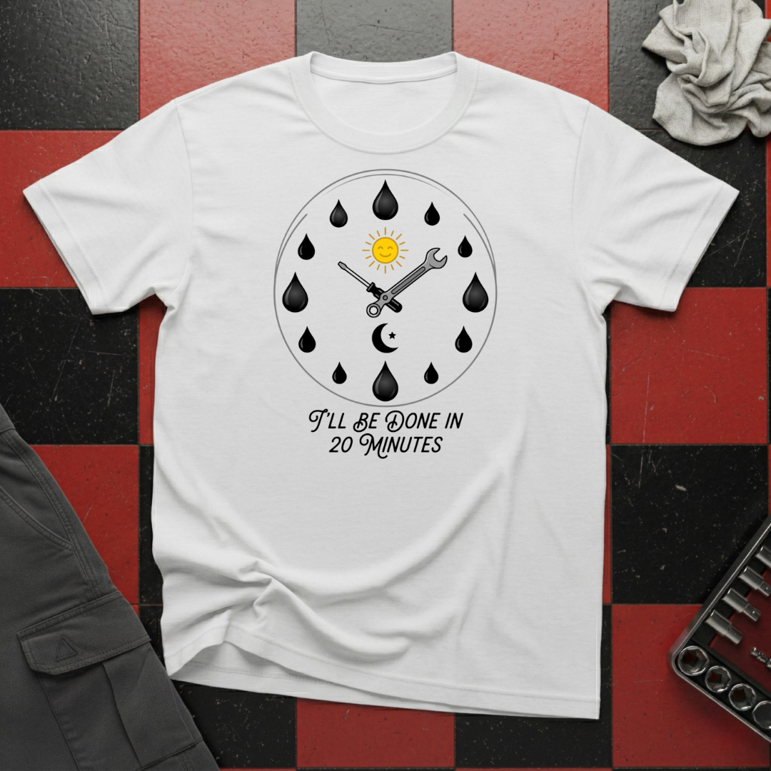 Be Done in 20 Minutes T-Shirt