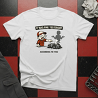 It Was Fine Yesterday T-Shirt