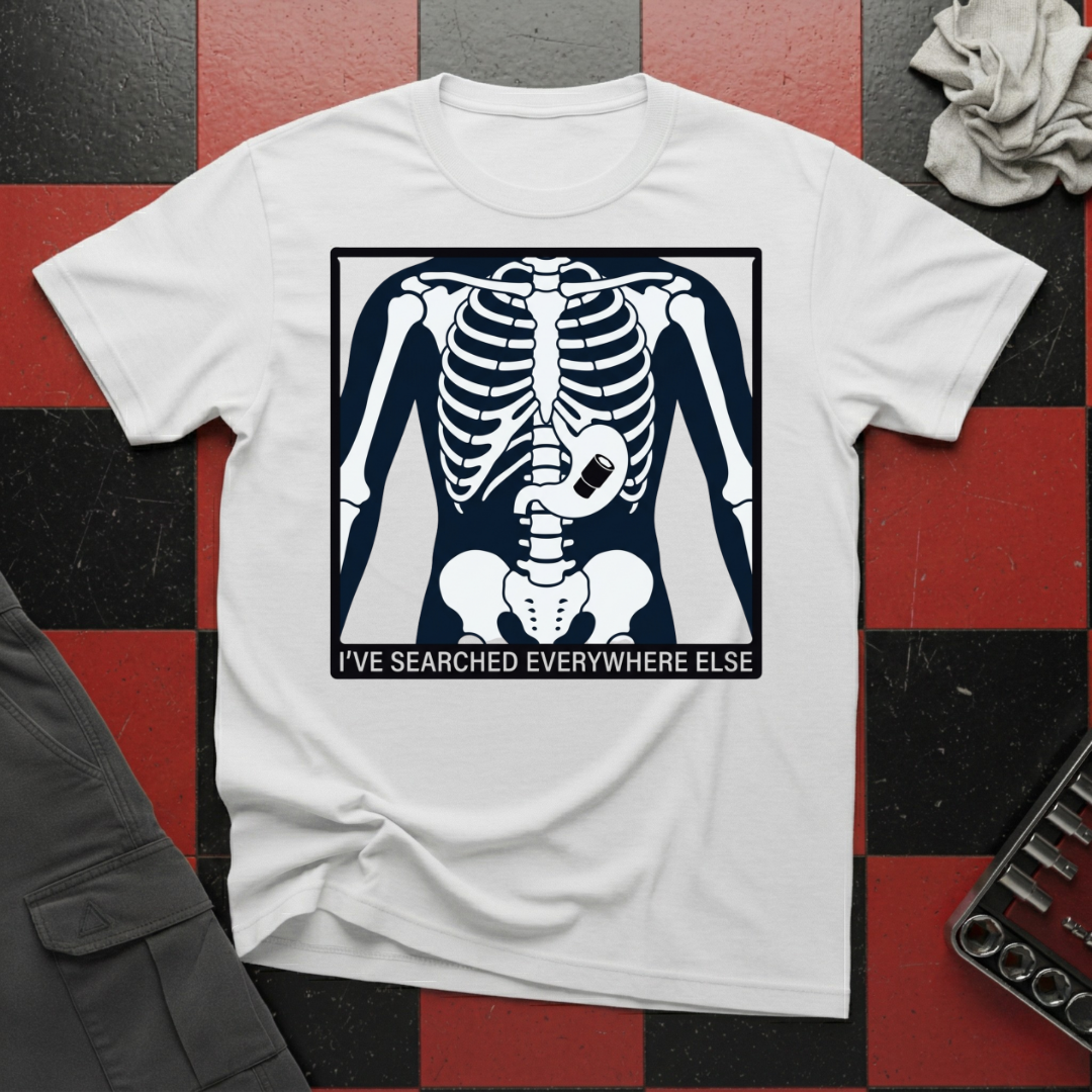 I've Searched Everywhere Else T-Shirt