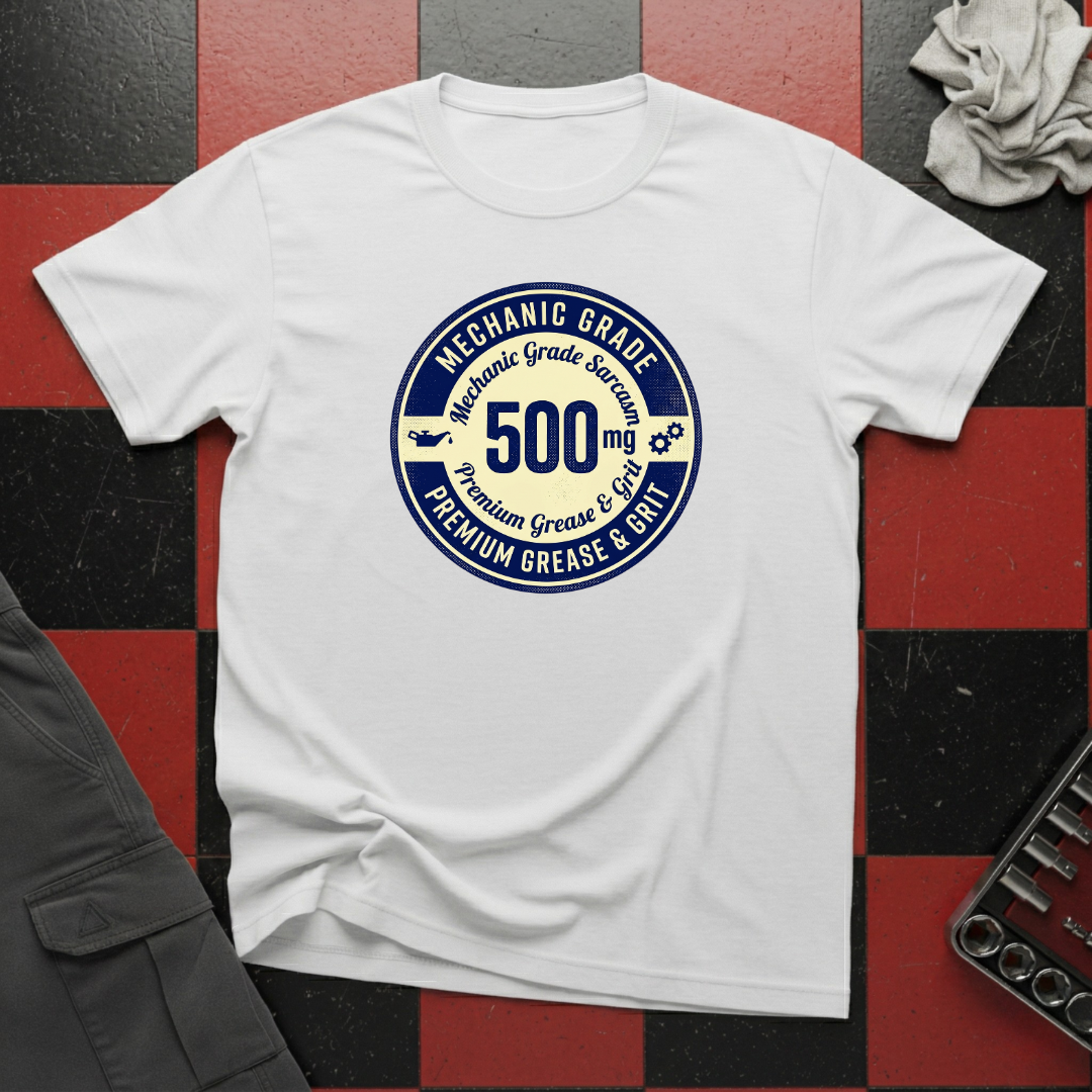 Mechanic Grade Sarcasm T-Shirt