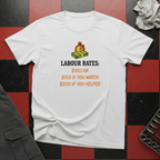 Labour Rates T-Shirt