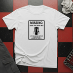 Missing - Have You Seen Me? T-Shirt
