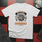 I Don't Need Google T-Shirt